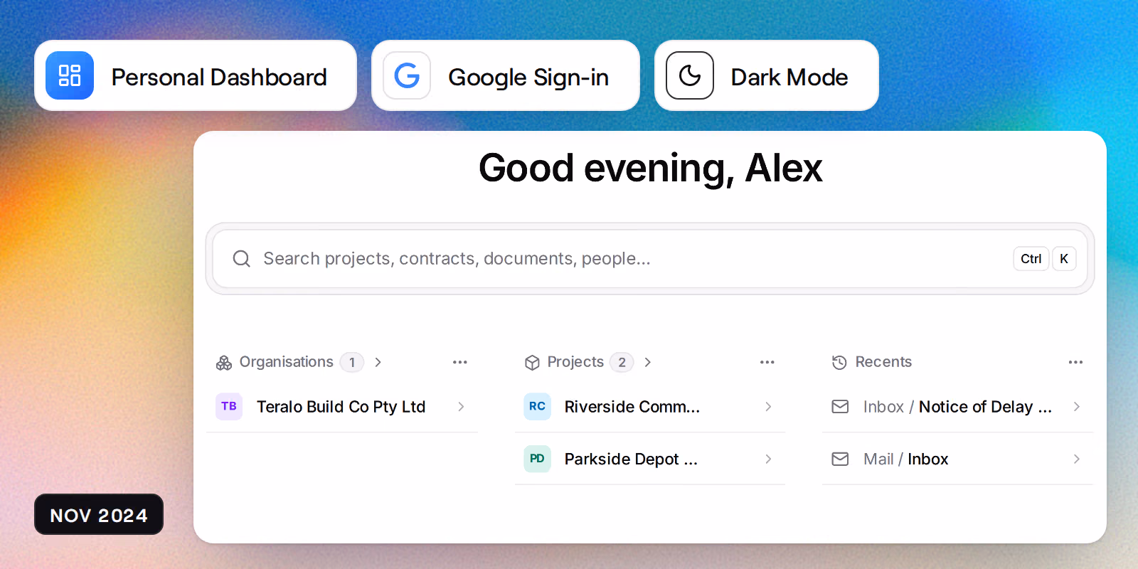 The personal dashboard with its greeting, search, and the organisations and projects you belong to, under badges reading Personal Dashboard, Google Sign-in and Dark Mode.