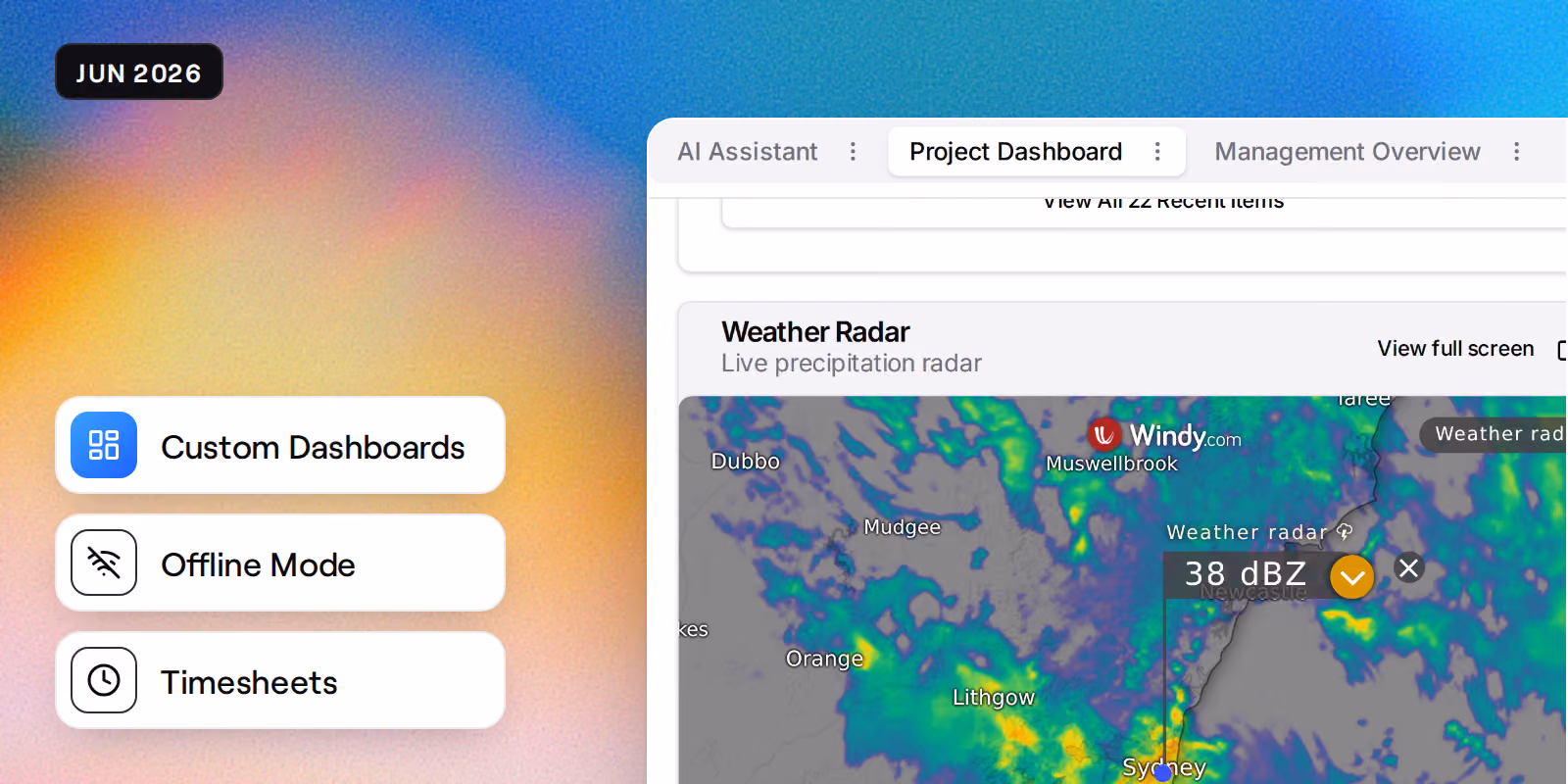 A project's dashboard tabs, AI Assistant, Project Dashboard and Management Overview, above a weather radar widget showing live rain over Sydney, beside badges reading Custom Dashboards, Offline Mode and Timesheets.